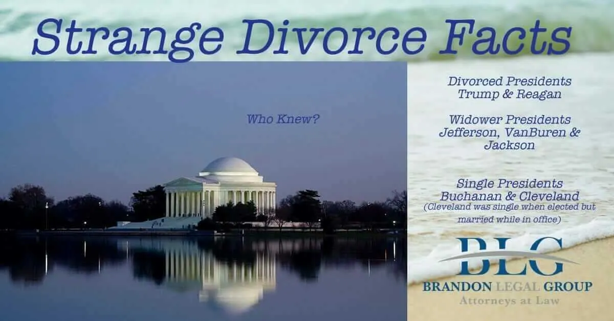 strange divorce facts presidents Brandon Legal Group 