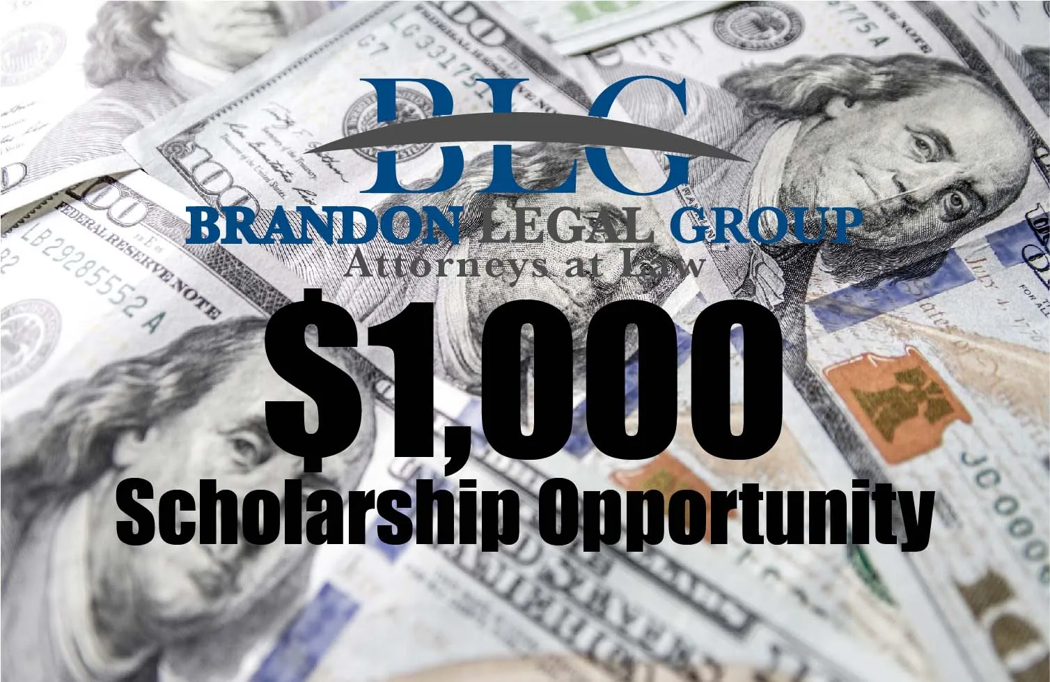 BLG Scholarship Opportunity  brandon legal group 