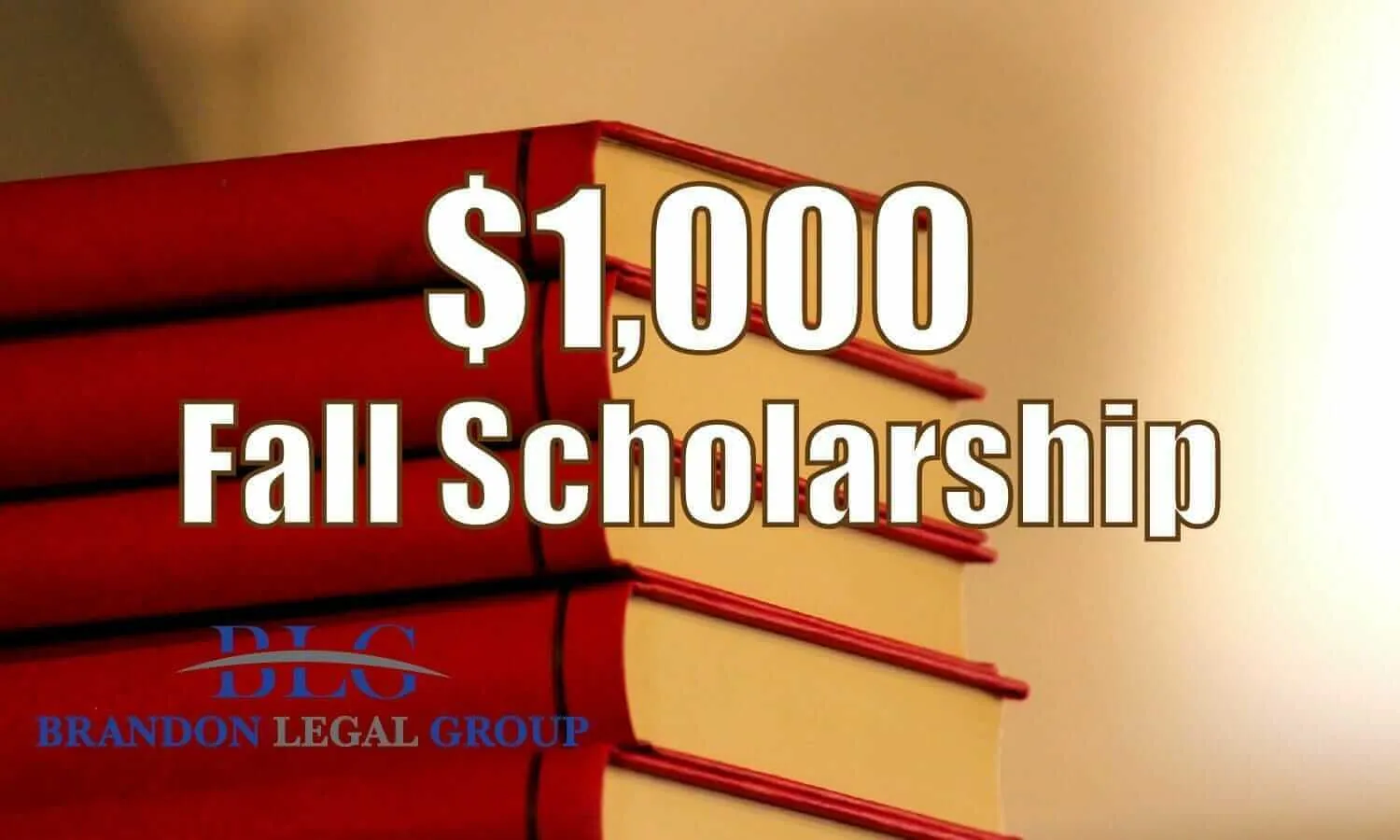 Fall  llegal Scholarship brandon legal group 