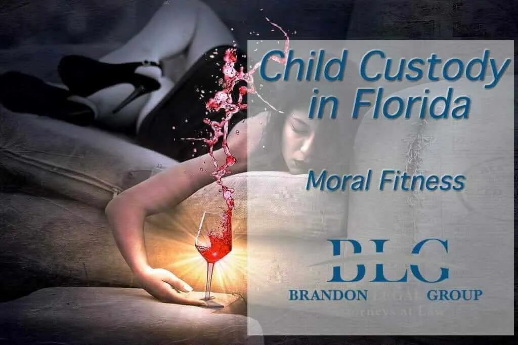 moral fitness in custody hearings Brandon Legal Group