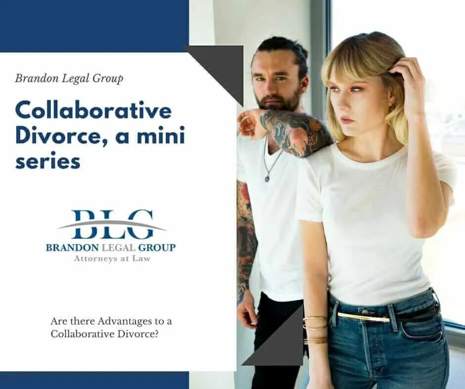 Are there Advantages to a Collaborative Divorce? Brandon Legal Group 