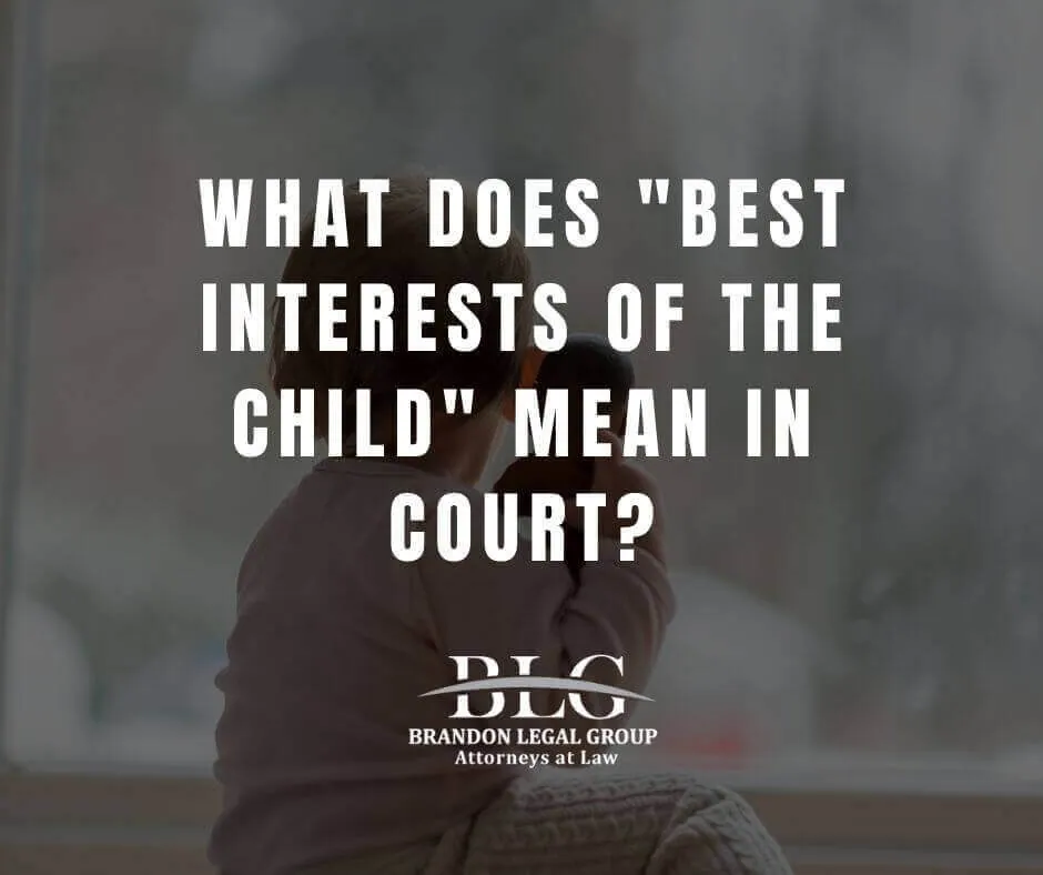 What Does Best Interests of the Child Mean in Court