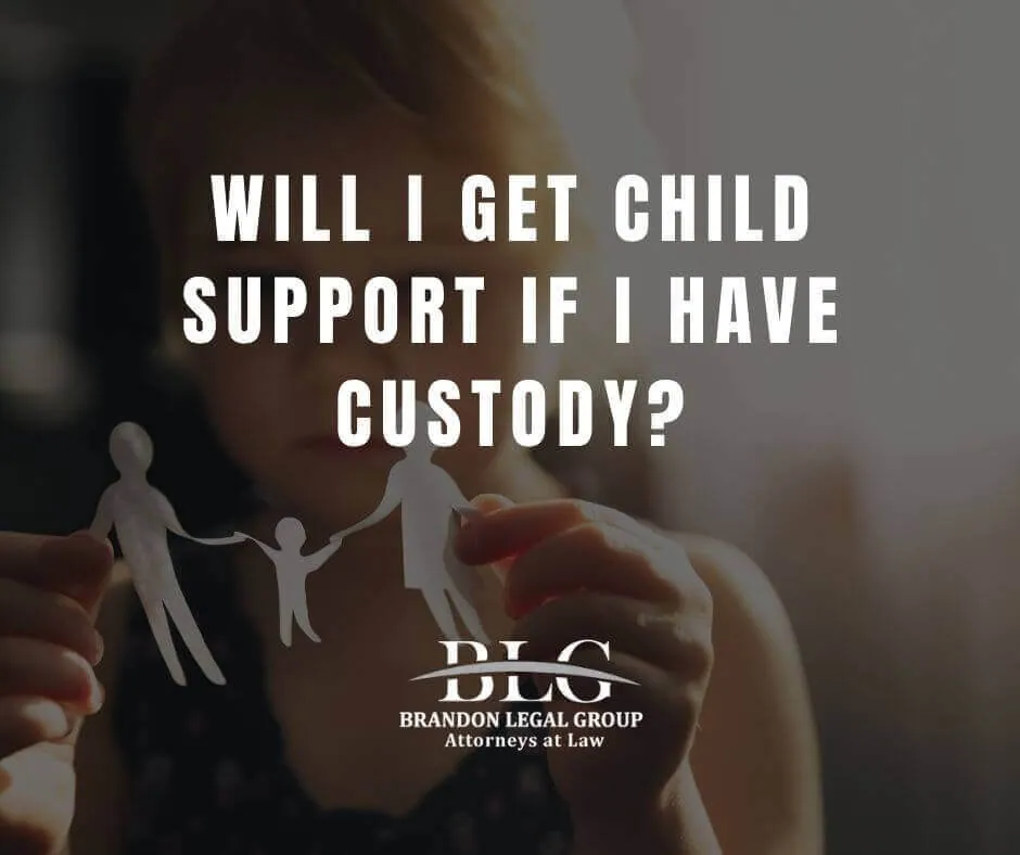 Will I Get Child Support If I Have Custody