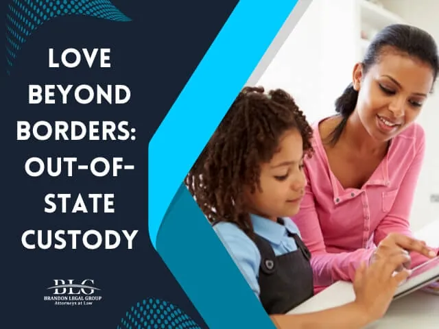 Love beyond borders: out of state custody