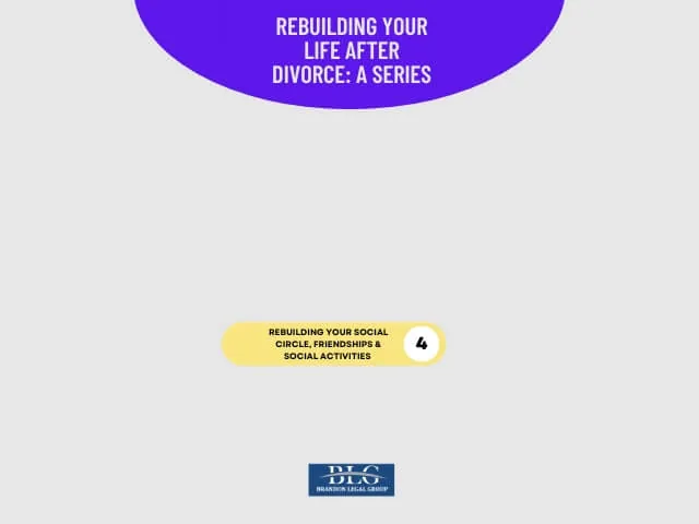 Rebuilding Life After Divorce-4-rebuild your social life