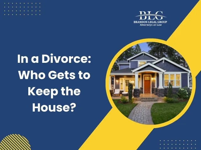 In A Divorce Who Gets To Keep The House 2