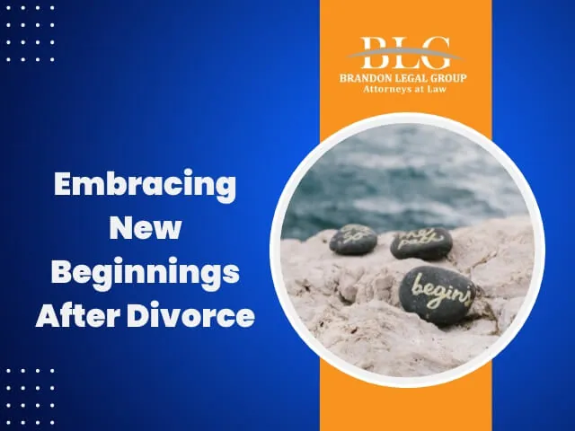 Embracing New Beginnings After Divorce
