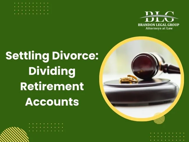 Settling Divorce Dividing Retirement Accounts 2