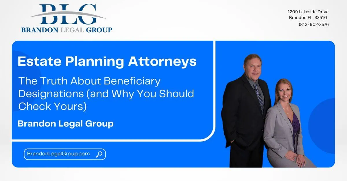 Beneficiary Designations: More Important Than Your Will