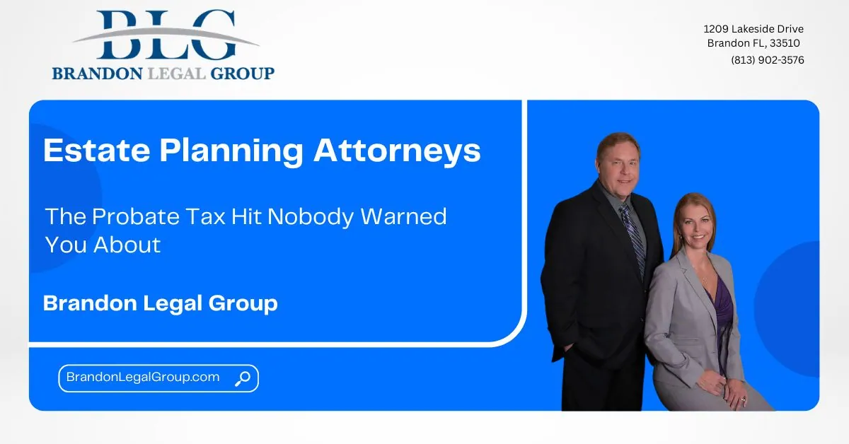 the probate tax hit nobody warned you about