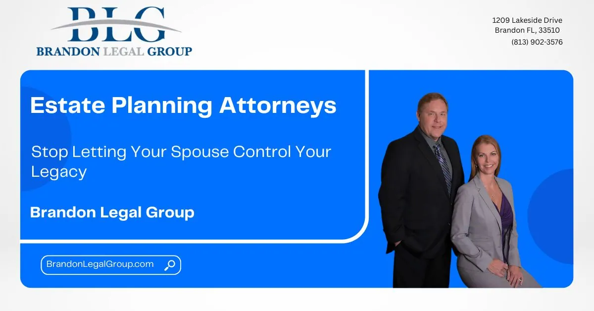 stop letting your spouse control your legacy