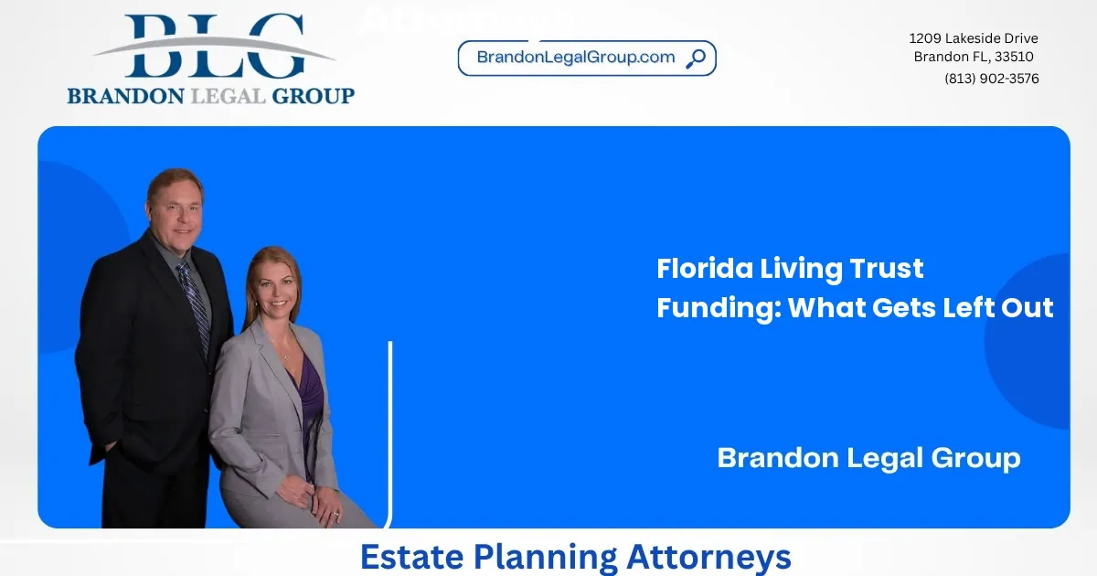 Florida Living Trust Funding: What Gets Left Out