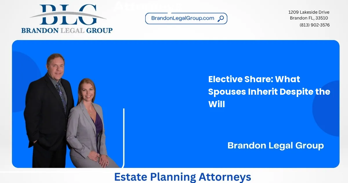 Elective Share: What Spouses Inherit Despite the Will