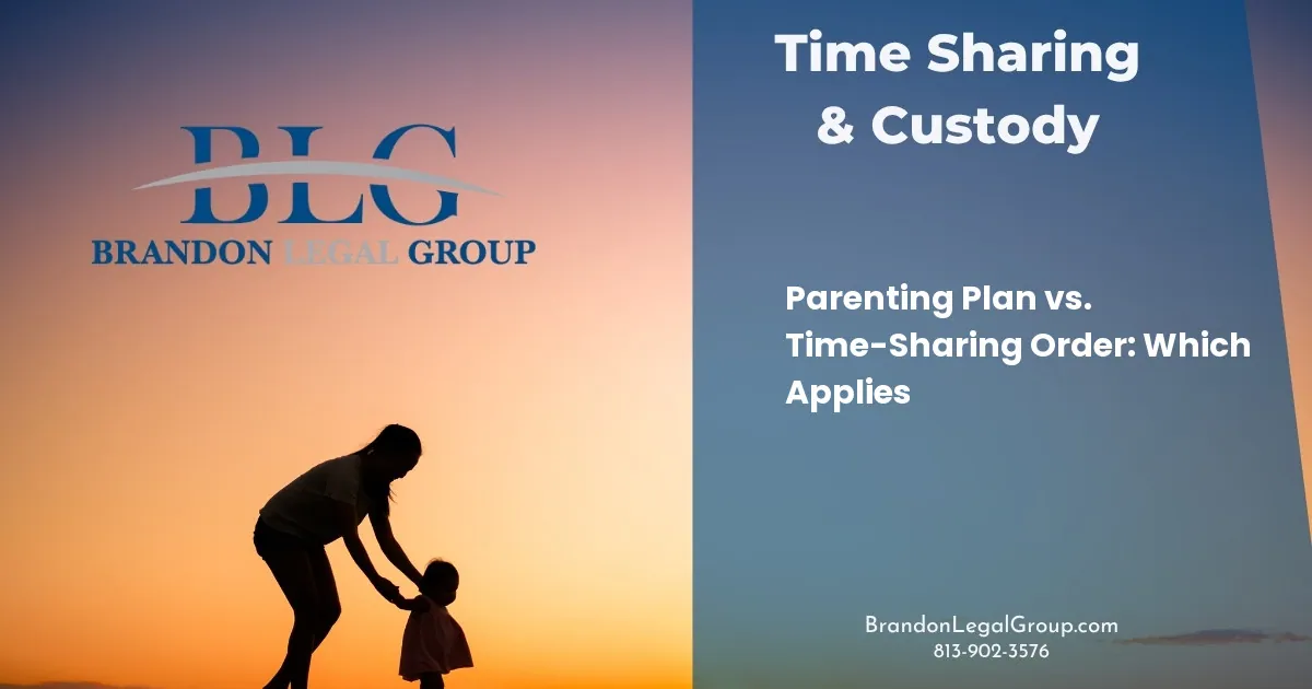 Parenting Plan vs. Time-Sharing Order: Which Applies