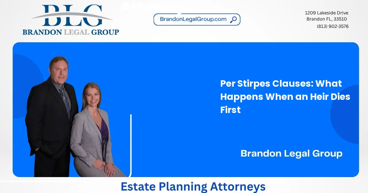 Per Stirpes Clauses: What Happens When an Heir Dies First